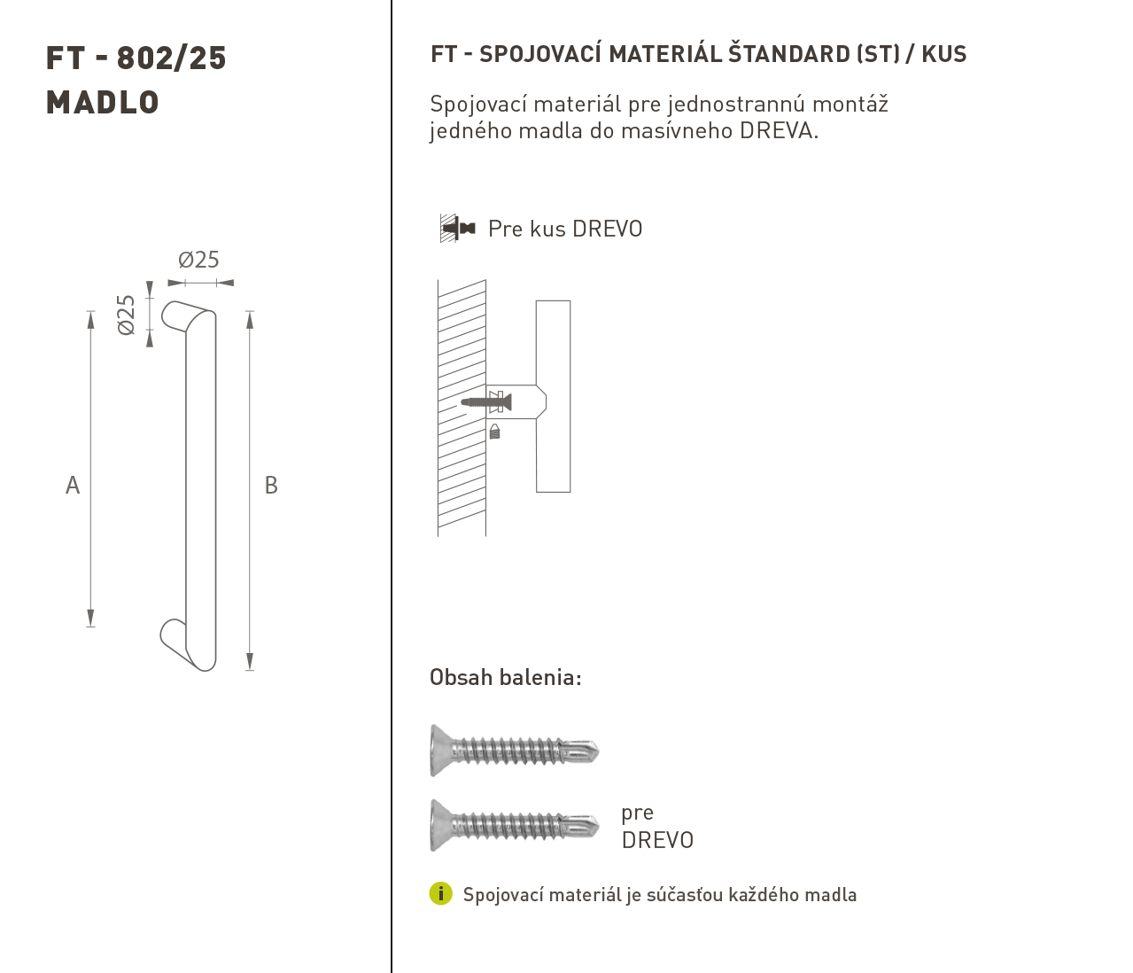 FT - MADLO kód 802 Ø 25 mm ST ks BIM - biela matná (FBO)